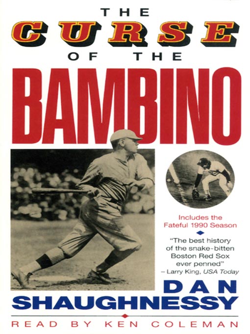 Title details for The Curse of the Bambino by Dan Shaughnessy - Available